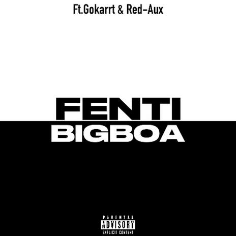 Fenti ft. Gokarrt & Red-Aux | Boomplay Music