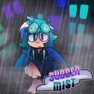 Sudden Mist lyrics | Boomplay Music