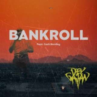 Bankroll (feat. Cash Bently)