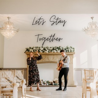 Let's Stay Together