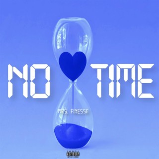 No Time lyrics | Boomplay Music