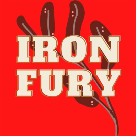 Iron Fury | Boomplay Music