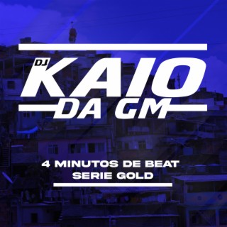 4 MINUTOS DE BEAT SÉRIE GOLD