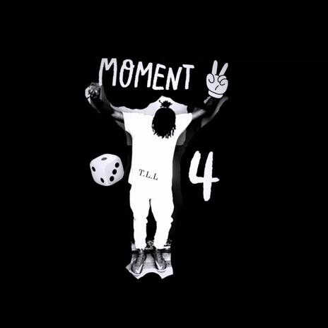 Moment 2 Die 4 | Boomplay Music