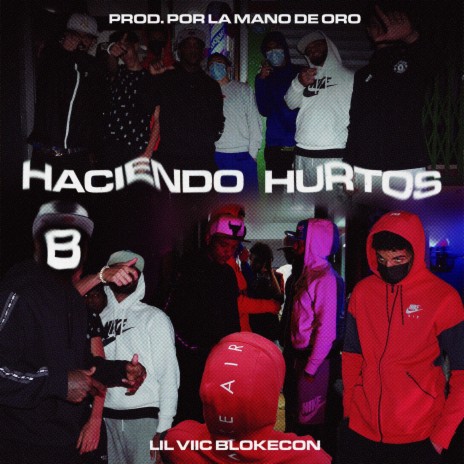 Haciendo Hurtos ft. La mano de oro | Boomplay Music