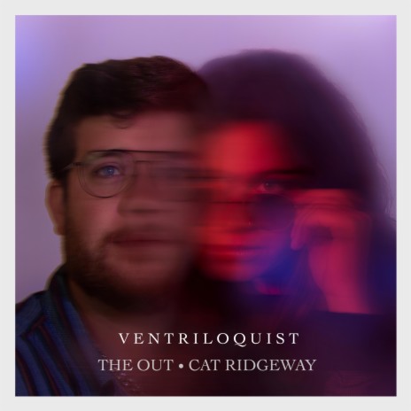 Ventriloquist ft. Cat Ridgeway | Boomplay Music