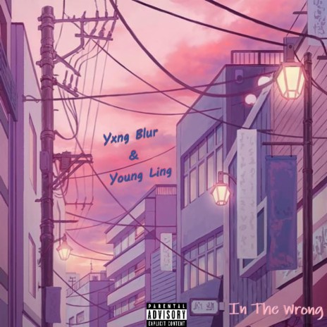 In The Wrong (feat. Young Ling) | Boomplay Music