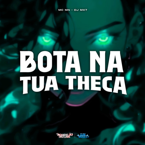 Bota na Tua Theca ft. DJ MX7 | Boomplay Music