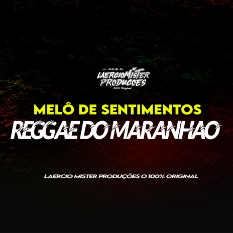 Melô de Sentimentos Reggae | Boomplay Music