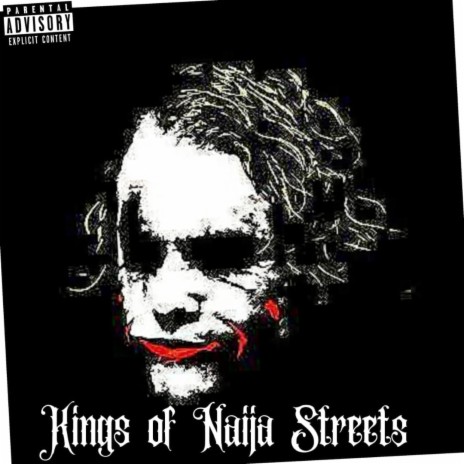 Kings of Naija Streets | Boomplay Music