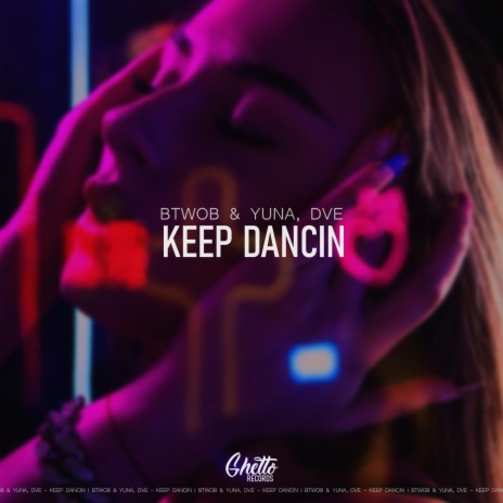 Keep Dancin ft. YUNA & DVE | Boomplay Music