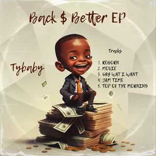 Back $ Better Ep