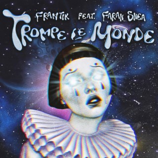 TROMPE LE MONDE