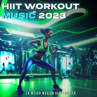 HIIT Workout Music 2023