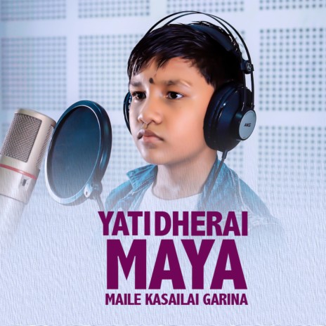 Yati Dherai Maya Maile Kasailai Garin ft. Suprim Malla Thakuri | Boomplay Music