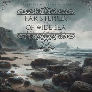 Far-Stepper/Of Wide Sea (2024 Remake Instrumentals)