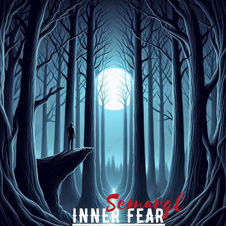 Inner Fear | Boomplay Music