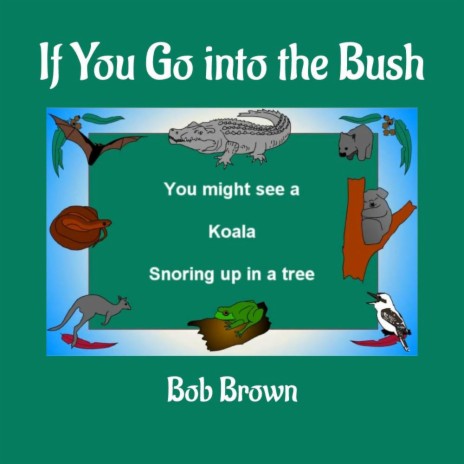 If You Go into the Bush | Boomplay Music