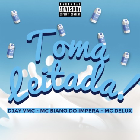 Toma Leitada ft. Mc Delux & DJAY VMC