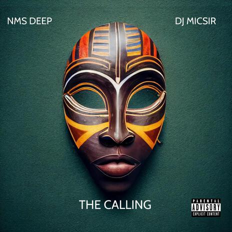 The Calling ft. Nms deep | Boomplay Music