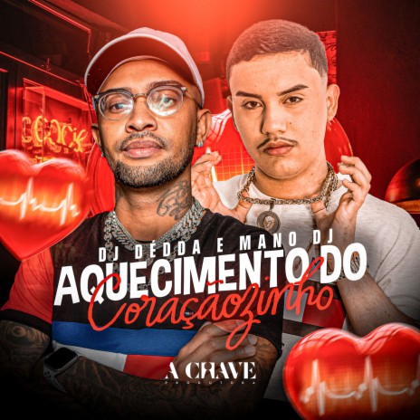 Aquecimento do Coraçãozinho ft. Mano DJ | Boomplay Music