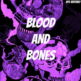 Blood and Bones