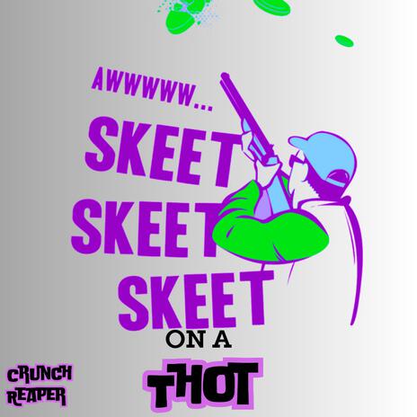 Skeet On A Thot | Boomplay Music