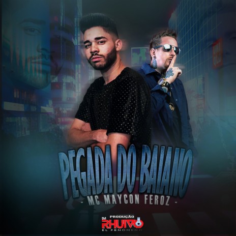 Pegada do Baiano ft. Mc Maycon Feroz | Boomplay Music