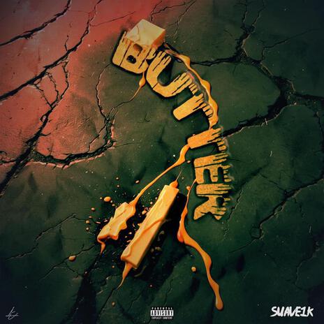 Butter ft. Milly305 & Blk Swerve | Boomplay Music