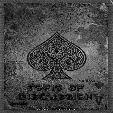 Topic Of Discussion ft. yon | Boomplay Music