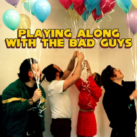 Playing Along with the Bad Guys | Boomplay Music