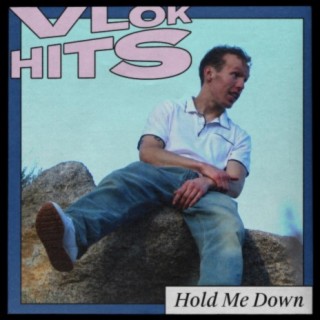 Hold Me Down