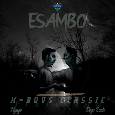 Esambo ft. NyagoMan GM & Dogo Zuuh