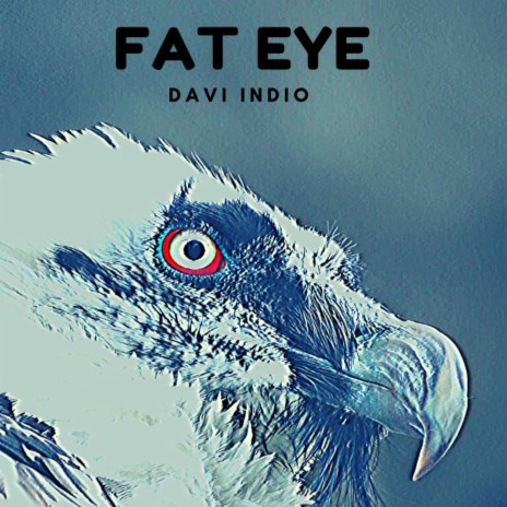 Fat Eye | Boomplay Music