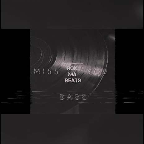 MISS YOU BABE (TAGGED) | Boomplay Music