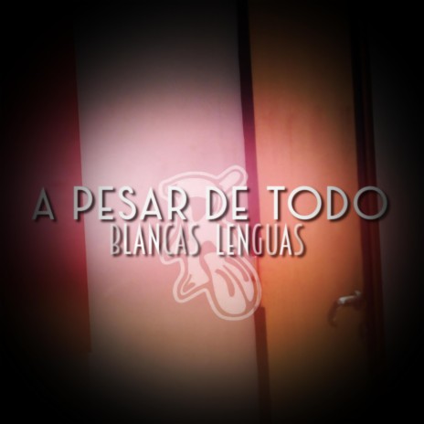 A pesar de todo | Boomplay Music