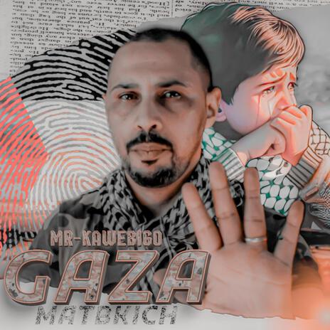 Gaza Matbkich | Boomplay Music