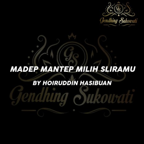 Madep Mantep Milih Sliramu ft. Hoiruddin Hasibuan | Boomplay Music