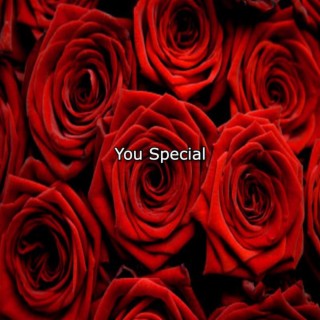 You Special lyrics | Boomplay Music