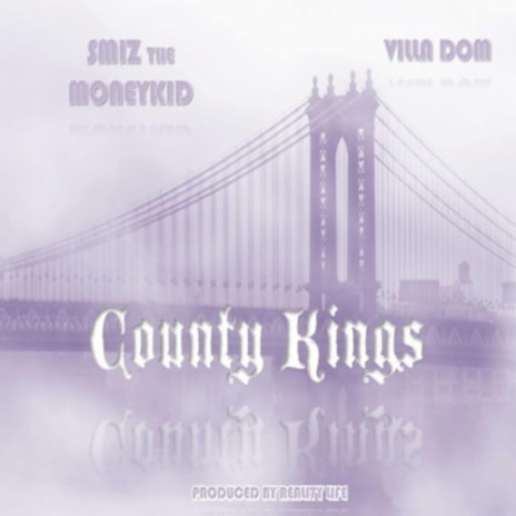 County Kings ft. Smiz the Moneykid | Boomplay Music