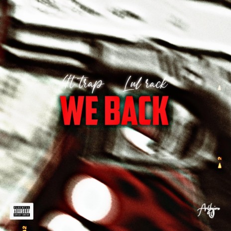 we back ft. lul rack | Boomplay Music