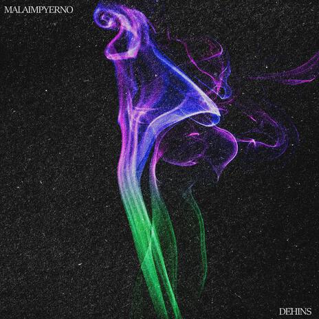 Malaimpyerno/Dehins | Boomplay Music