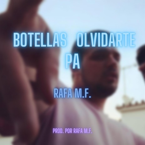 Botellas Pa Olvidarte | Boomplay Music