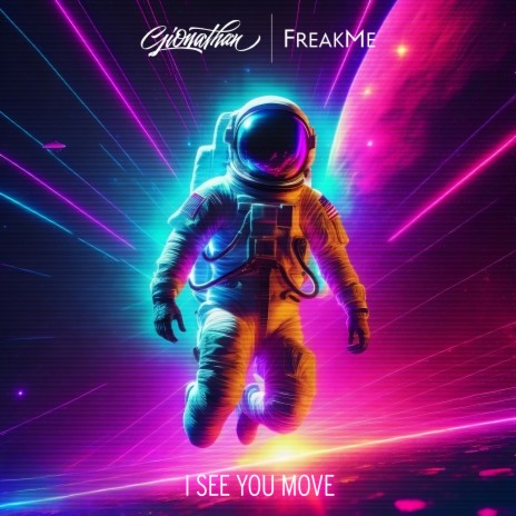 I See You Move ft. Freakme | Boomplay Music