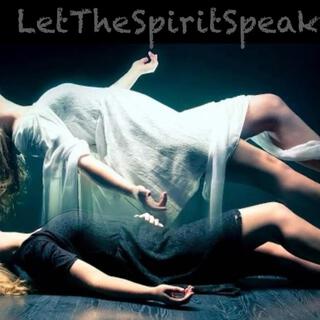 LetTheSpiritSpeak