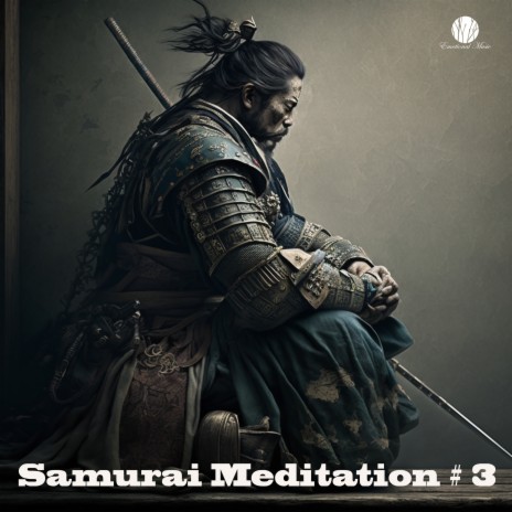Samurai Meditation #3 | Boomplay Music