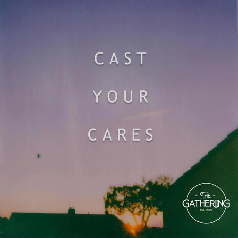 Cast Your Cares
