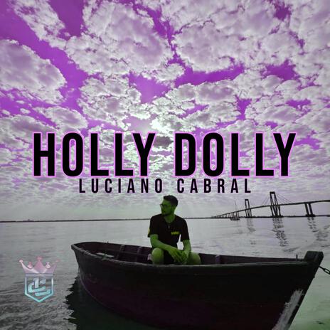 Holly Dolly | Boomplay Music