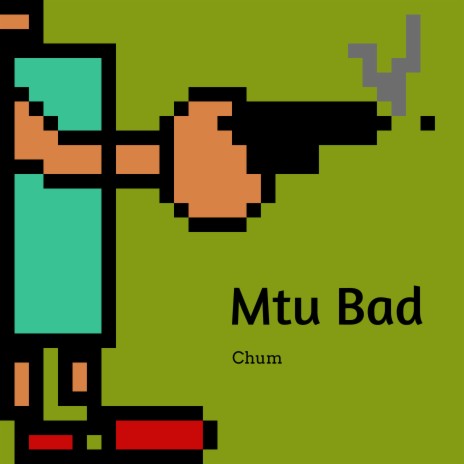 Mtu Bad | Boomplay Music