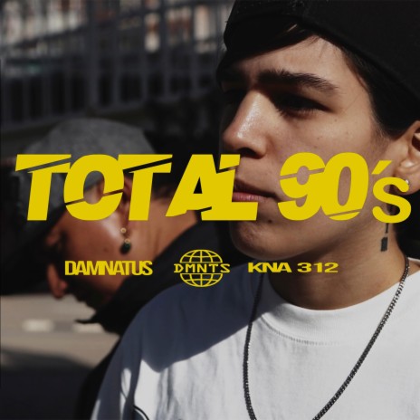 Total 90's ft. Kna 312 | Boomplay Music